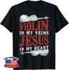 Violin Violinist Jesus Christian Faith Vintage Violin In My Unisex T-Shirt