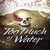 Too Much of Water by L C Tyler Hardback Book 9781472135070