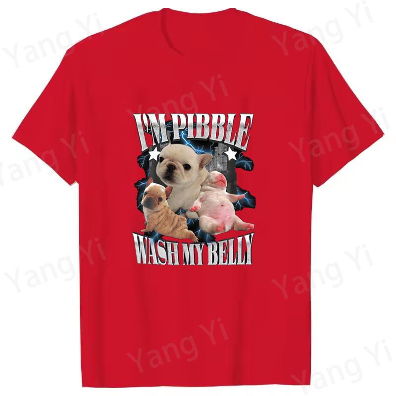 

Fashion Spoof Cute Bulldog Print Tshirt Im Pibble Wash My Belly Letter Unisex Loose Short Sleeve Oversized Loose Unisex Women Tee S