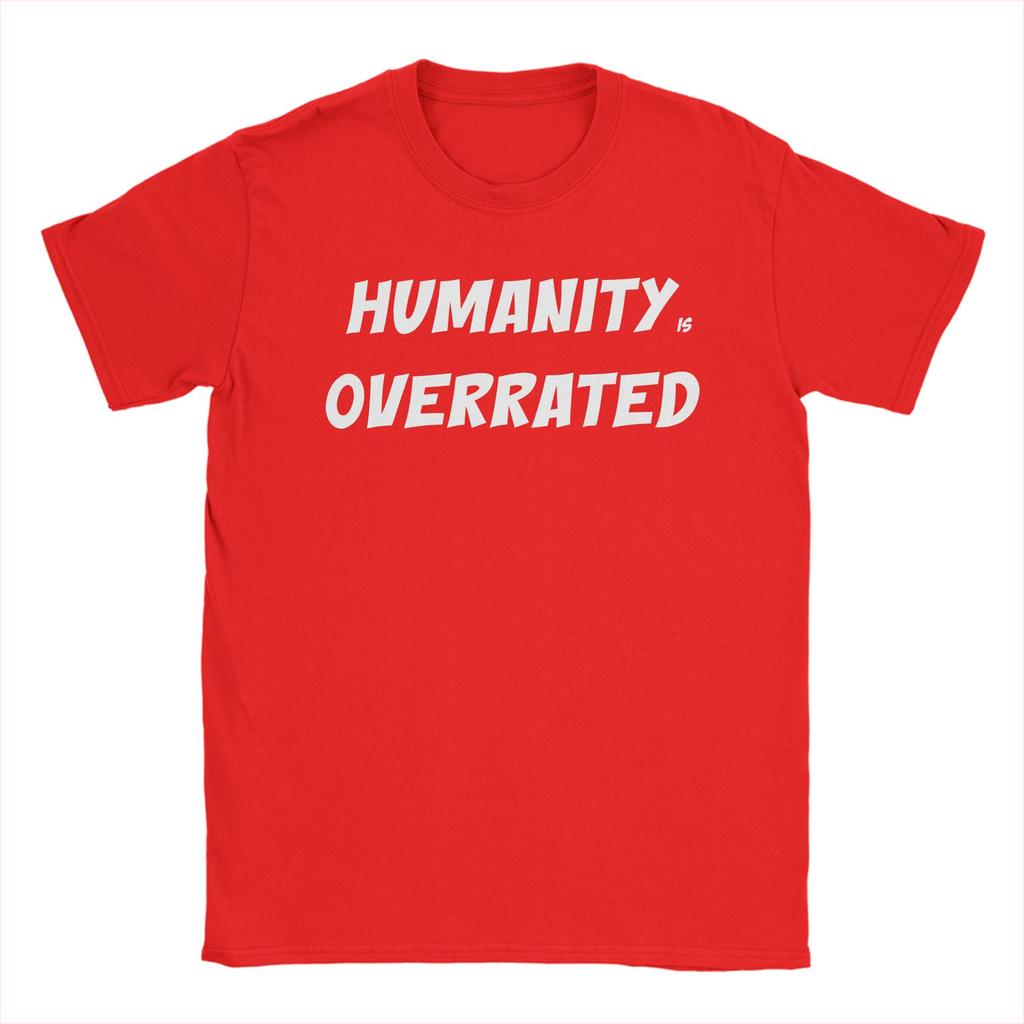 HuUnisexity is Overrated TShirt Unisexs 100Cotton Top Tee Streetwear Round Neck Short Sleeve