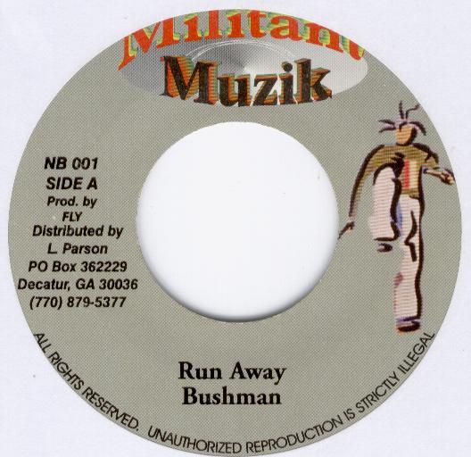 

7inch Record BUSHMAN / PRESSURE - Run Away / Know Thy Self NB001 Militant Muzik 2001 Jamaica Reggae, Ska & Dub Used