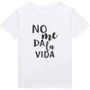 Simple Sentence Printed Tshirt No Me Dala Vida Summer Black White Pink Letter Base Model Loose Large Tshirt