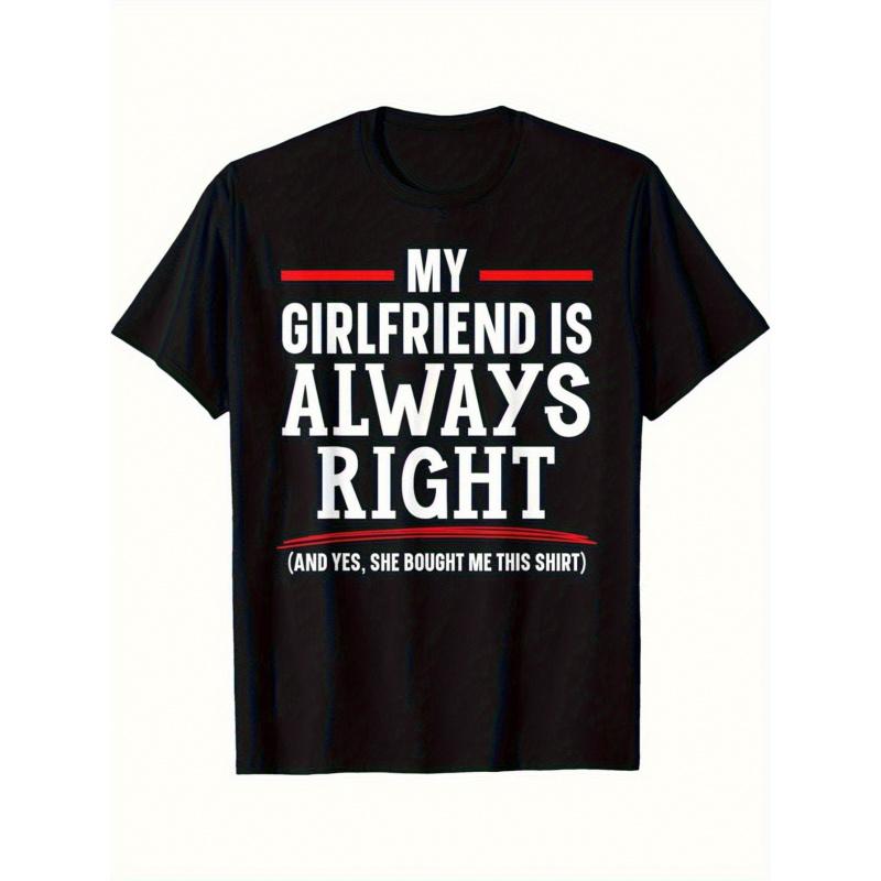 Funny "My Girlfriend Is Always Right" Men's T-Shirt - Plus Size Humorous Gift, Soft Retro Tee with Red Accent Print, Valentine's Day Present for