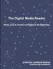 Kniha The Digital Media Reader : Media, Culture, Society and Politics In the Digital Age