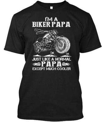 Im Biker Papa Motorcycle Rider T Shirt Made In the USA Size S To 5XL