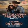Lone Star Country Protector Colton On Guard by Karen Whiddon... 9780263397321