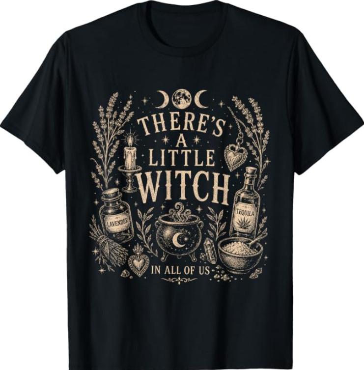 Funny Halloween Saying There's Witch in All of Us T-Shirt