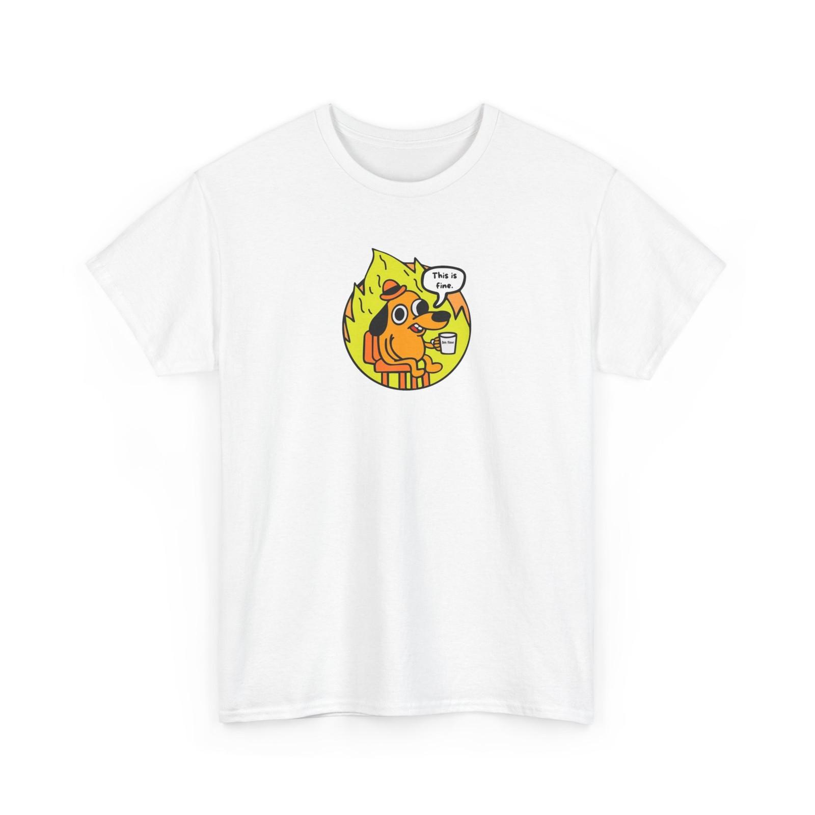 This is Fine Tshirt Dog Meme Funny Heavy Cotton Tee Casual Life Stress Unisex S разноцветный