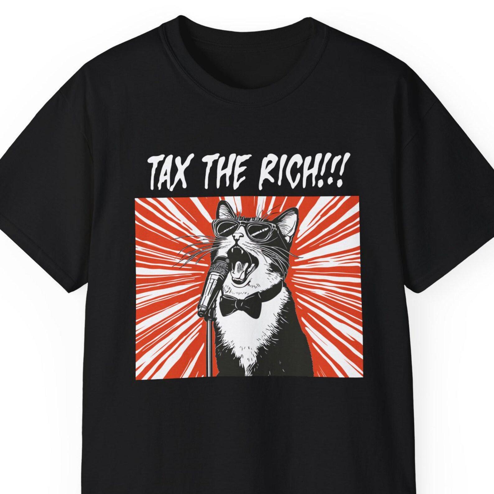Tax the Rich Unisex Cotton Tee, Hilarious Screaming Cat T-shirt, Statement Graphic, Social Justice Apparel, Cat lover, Fight the Oligarchy 4XL