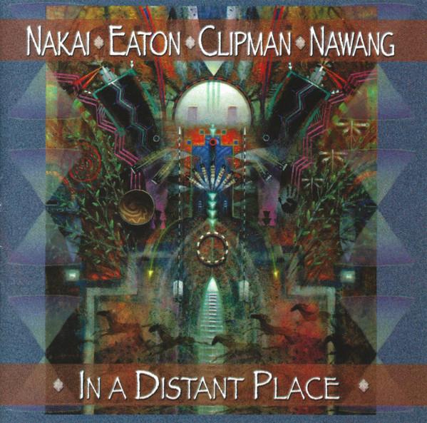 

CD R. CARLOS NAKAI WILLIAM EATON In A Distant Place CR7042 Canyon Records 2000 US World Music Used