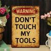 Vintage Don't Touch My Tools Metal Poster Wall Art for Garage