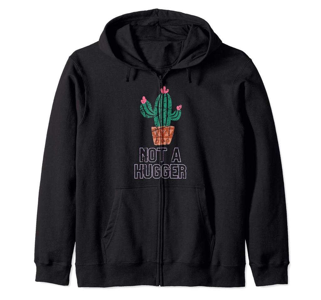 Not a Hugger Funny Introvert Gift Cactus Design Gardening Zip Hoodie