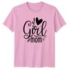 Girl Mom Unisexs TShirt Motherhood Family Mothers Day Gift For Her