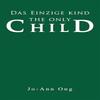 Das Einzige Kind The Only Child by JoAnn Ong Hardback Book 9781035876051