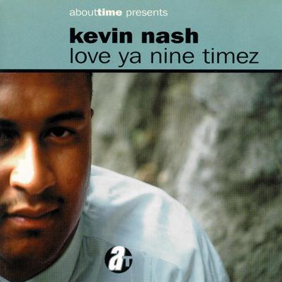 CD KEVIN 'LOVEMAN' NASH - Love Ya Nine Timez ATCD021 About Time Reco 1994 UK ObiSoul/Funk Gebraucht