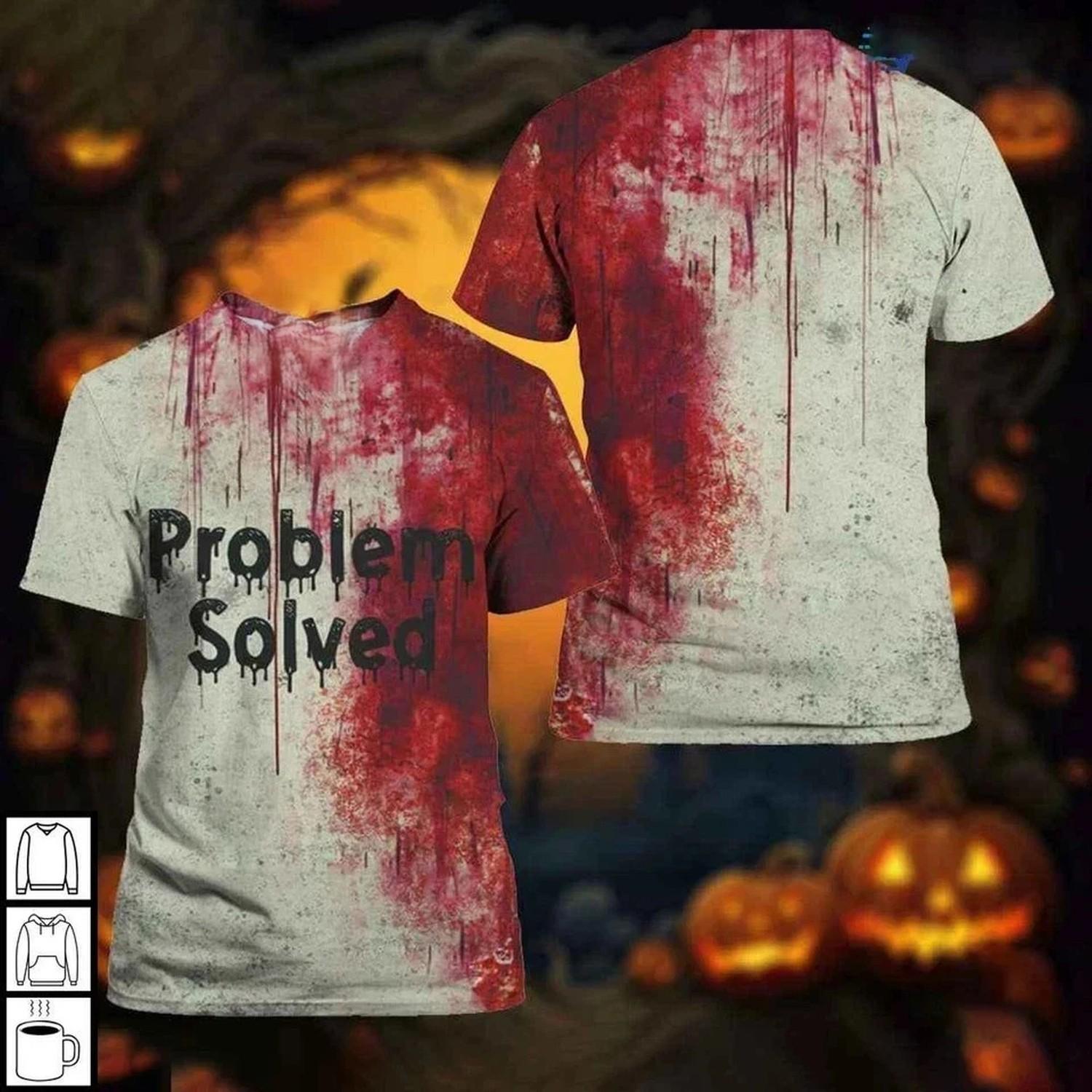 Problem Solved Bloody Shirt Halloween Costume Tee Horror Graphic 3D T Shirt L