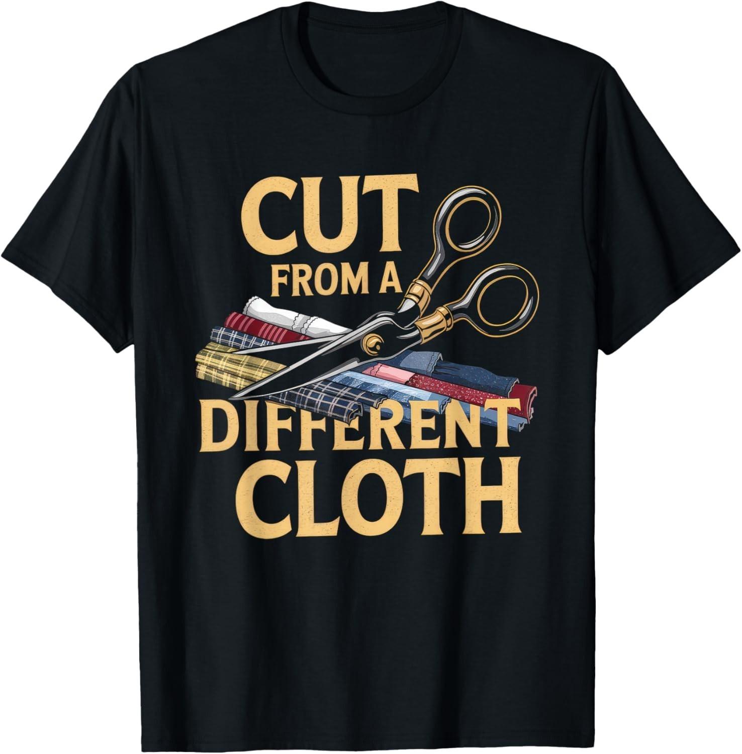Cut From A Different Cloth Tshirt Men Women Urban Hip Hop T-Shirt Mens Womens Tees Top unisex T-Shirt Mens Womens Tees Top M