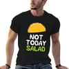 Funny Taco Shirt Not Today Salad Cinco De Mayo Diet Food T-Shirt Odor Resistant Short Sleeve T