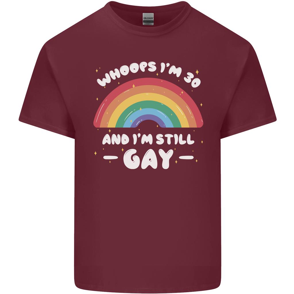 Im 30 And Im Still Gay LGBT Unisexs Light Cotton TShirt
