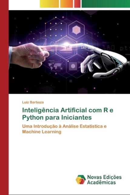 Kniha Inteligencia Artificial Com R E Python Para Iniciantes