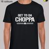 Get To Da Choppa Arnie Retro Movie Regular Fit T Shirt Top Tshirt For Unisex