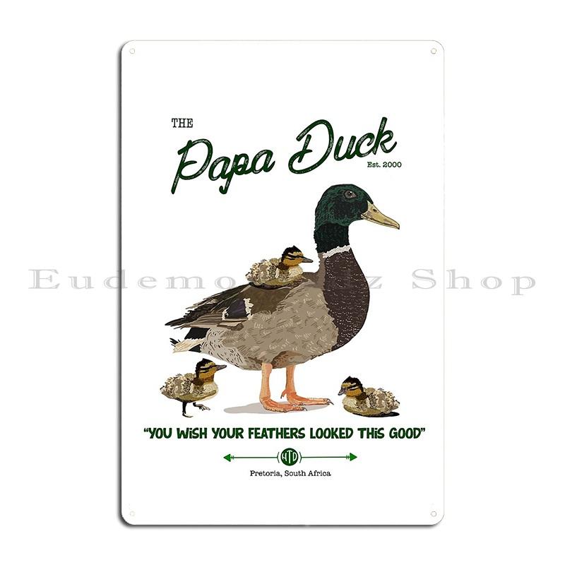 Papa Duck Metal Plaque Bar Design Pub Designing Bar Cave Designer Tin Sign Poster 20x30cm