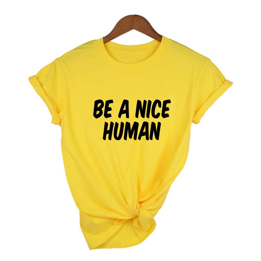 Be A Nice Human Print Women Summer Short Sleeve Funny Fashion Tops Tumblr Casual Slogan Religion