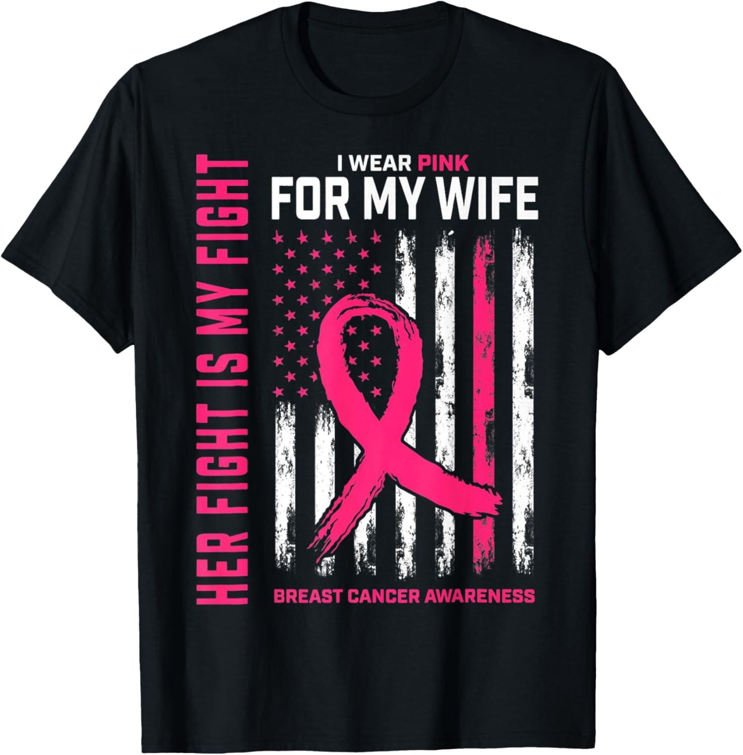 Her Fight Is My Fight I Wear Pink Wife Breast Cancer Flag T-Shirt S