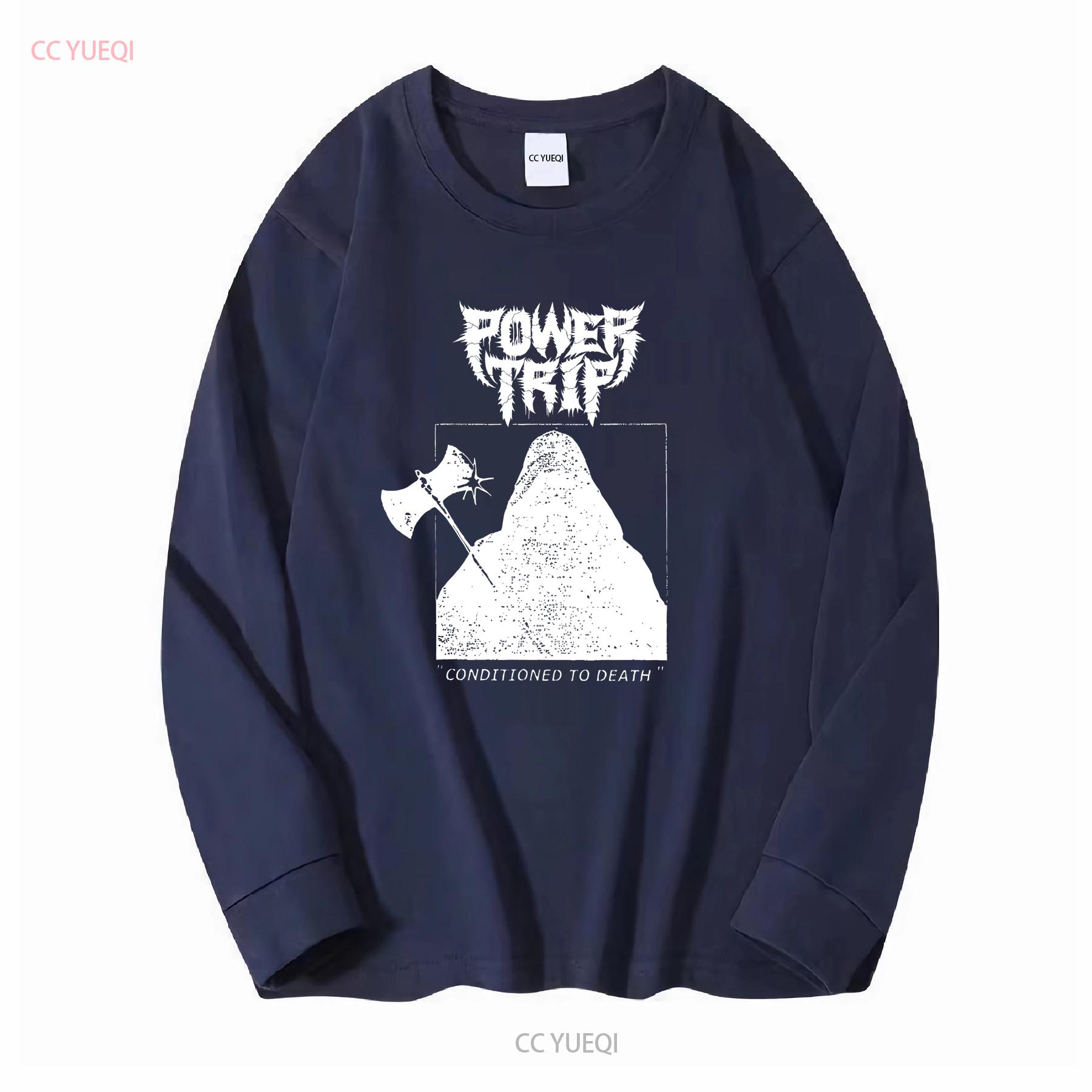 

Футболка Power Trip band Conditioned to death ЧОРНА БАВОВНЯНА УСІ РОЗМІРИ ta3949 довгий рукав вінтажна Прана Повсякденний дизайнерський одяг 4XL
