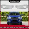 For Great Wall Haval H6 Blue Label 2017 2018 2019 Car Headlight Shell Transparent Lampshade Headlamp Cover Lens Plexiglass