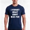 I Forget What Eight Was For TShirt Summer Casual Cotton Tee Oversized Streetwear Tops Vintage Graphic Print  Cotton