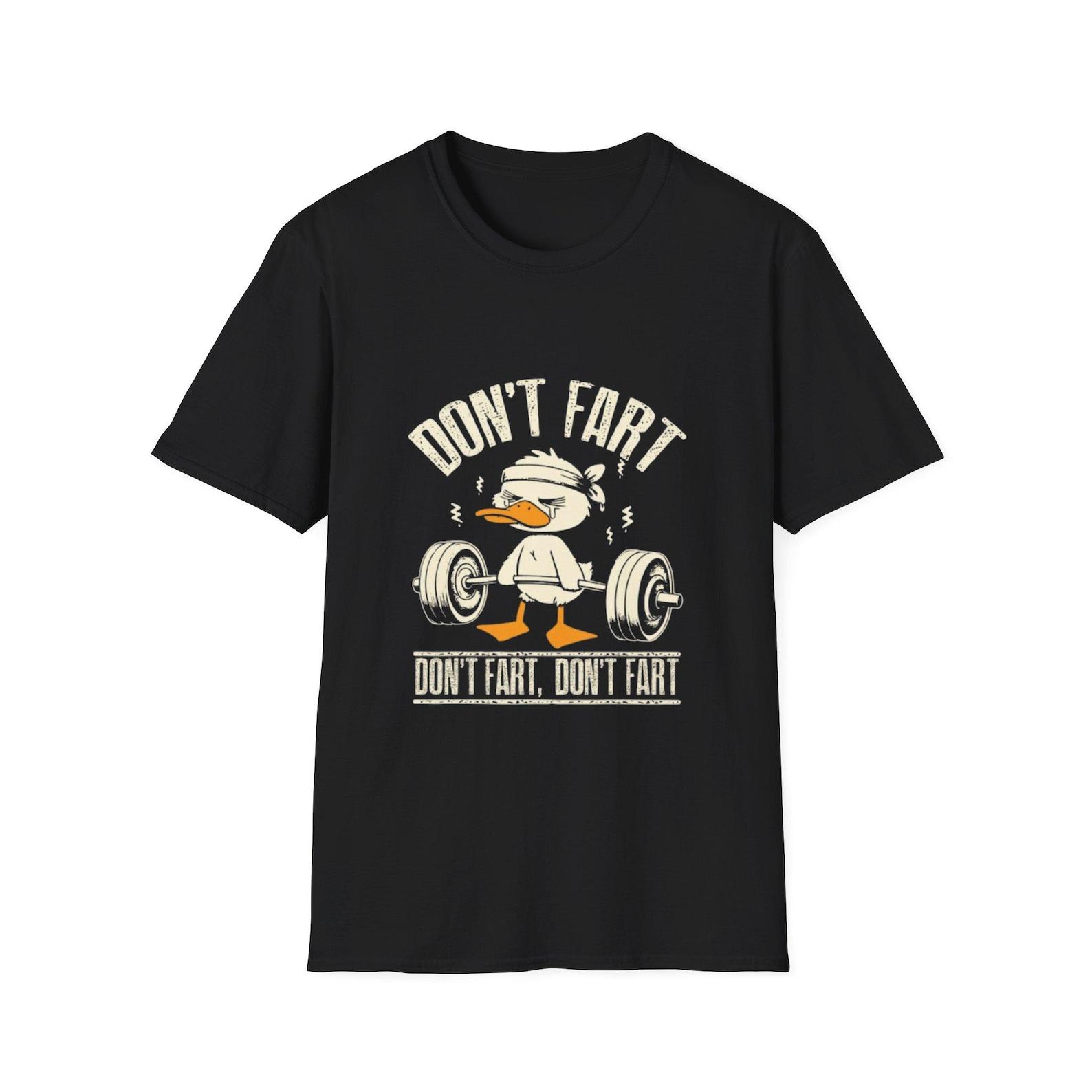 Don t Fart Duck T-Shirt | Funny Gym Duck Weightlifting Tee XL