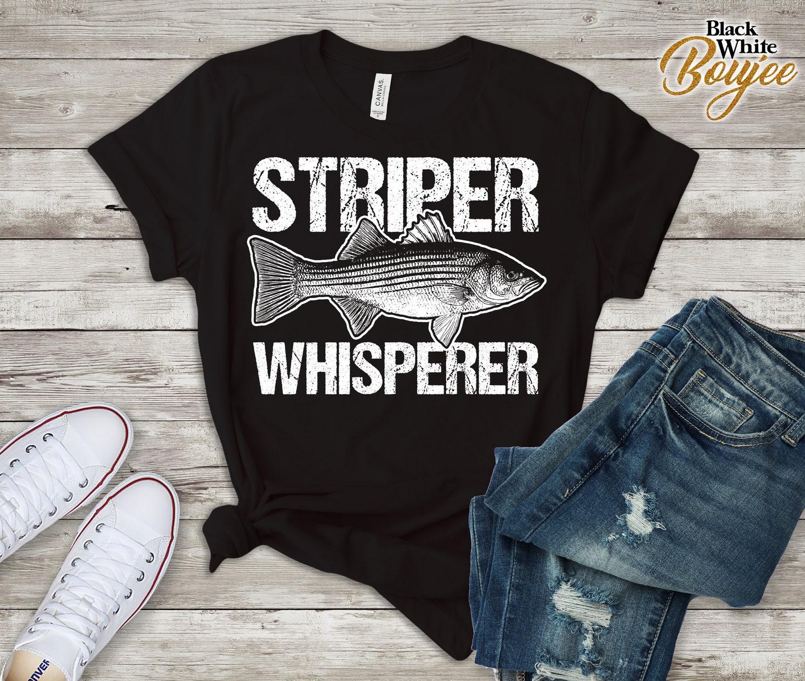 Striper Whisperer Shirt/ Fish Whisperer/ Humor Fishing T-Shirt/ Daddy Gift Shirt/ Striper Fish T-Shirt/ Funny Fishing Shirt 3XL