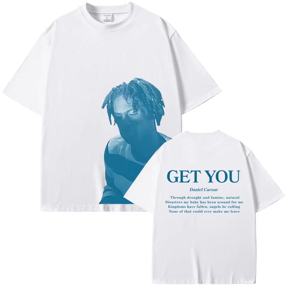 Simple Chic Street Clothing Rapper Daniel Caesar Get You T-shirt Mannen Vrouwen Hip Hop Mode Popmuziek T-shirts Hoge Kwaliteit Zacht Katoen Stof Veelzijdig voor Dagelijkse Looks S