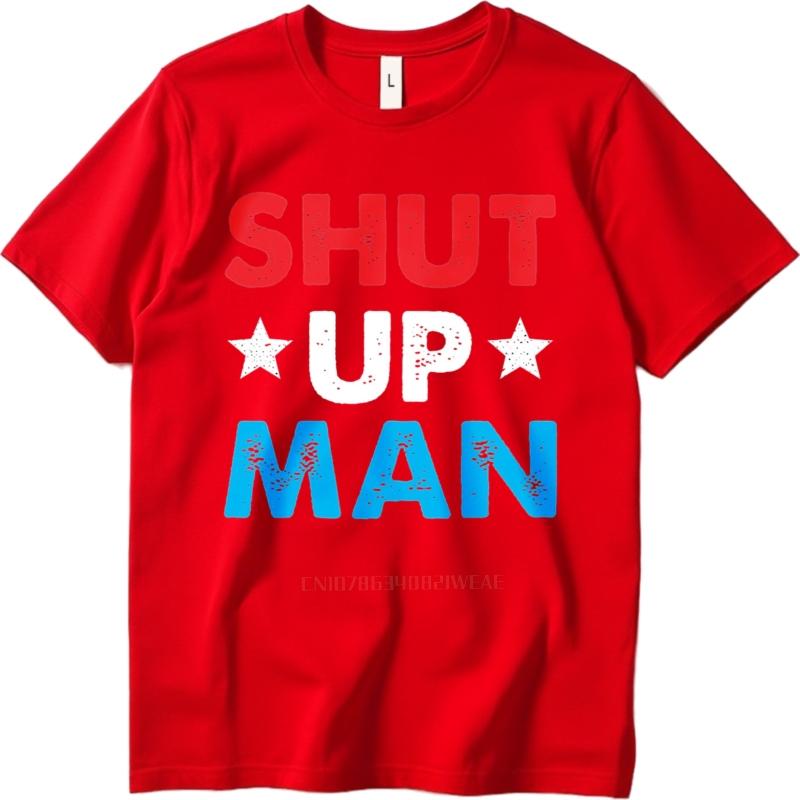 Men cotton tshirt Oversized summer For man tshirt Shut Up Man Short Sleeve Relaxed Fit Oneck Teeshirt Brand t shirt for man