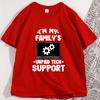 Im My Familys Unpaid Tech Support T Shirt Funny Computer Engineer TShirt Cotton Casual Round Neck Tshirt Mens Clothing Tops
