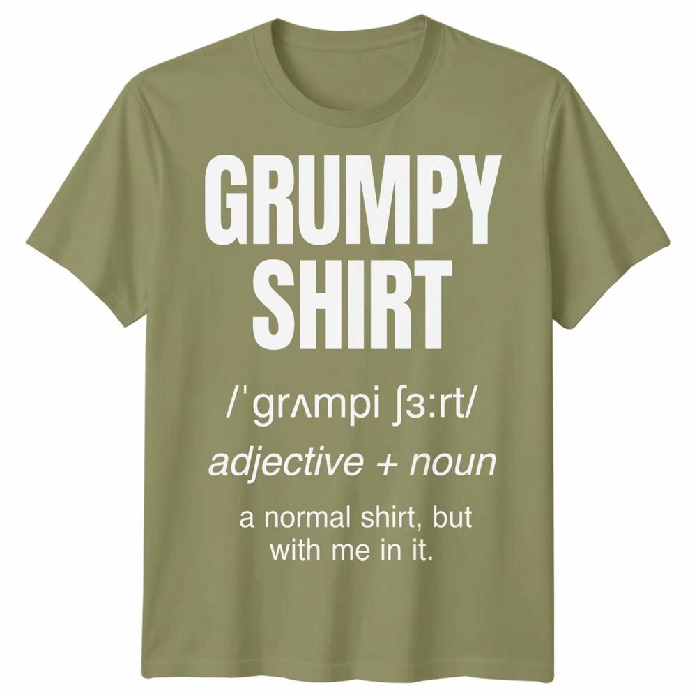Funny Grumpy Unisex T Shirt Angry Moody Cranky Gift Sarcastic Tee