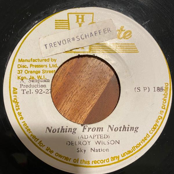 

7inch Record DELROY WILSON & SKY NATION / SKY NA - Nothing From Nothing SP185 High Note Jamaica Reggae, Ska & Dub Used