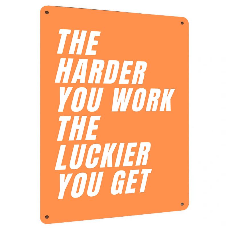 Inspirational Metal Wall Art The Harder You Work The Luckier You Get Office Decor Motivational Quote Sign 7.9x11.8In(20x30cm)