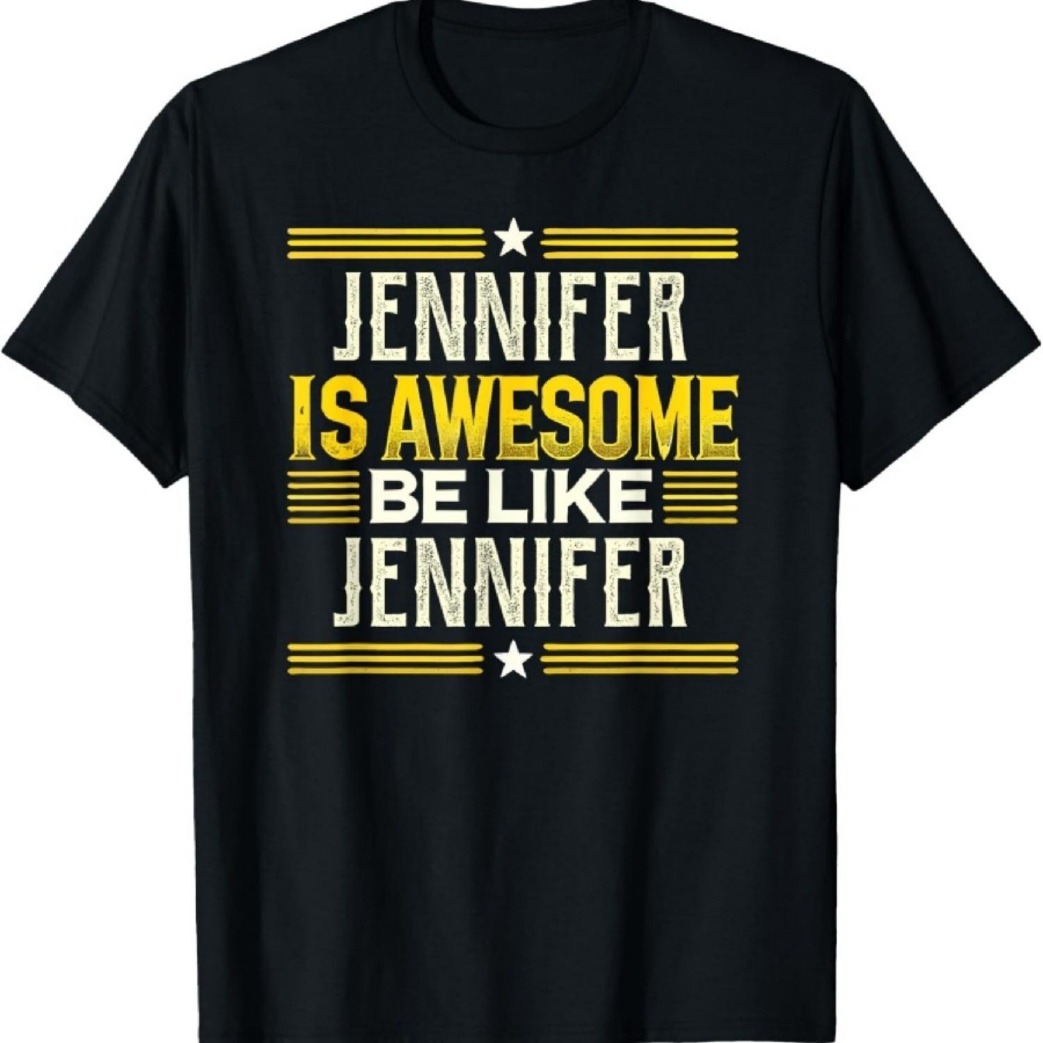 ДЖЕННИФЕР Потрясающая Будь как ДЖЕННИФЕР Футболка с именем ДЖЕННИФЕР S