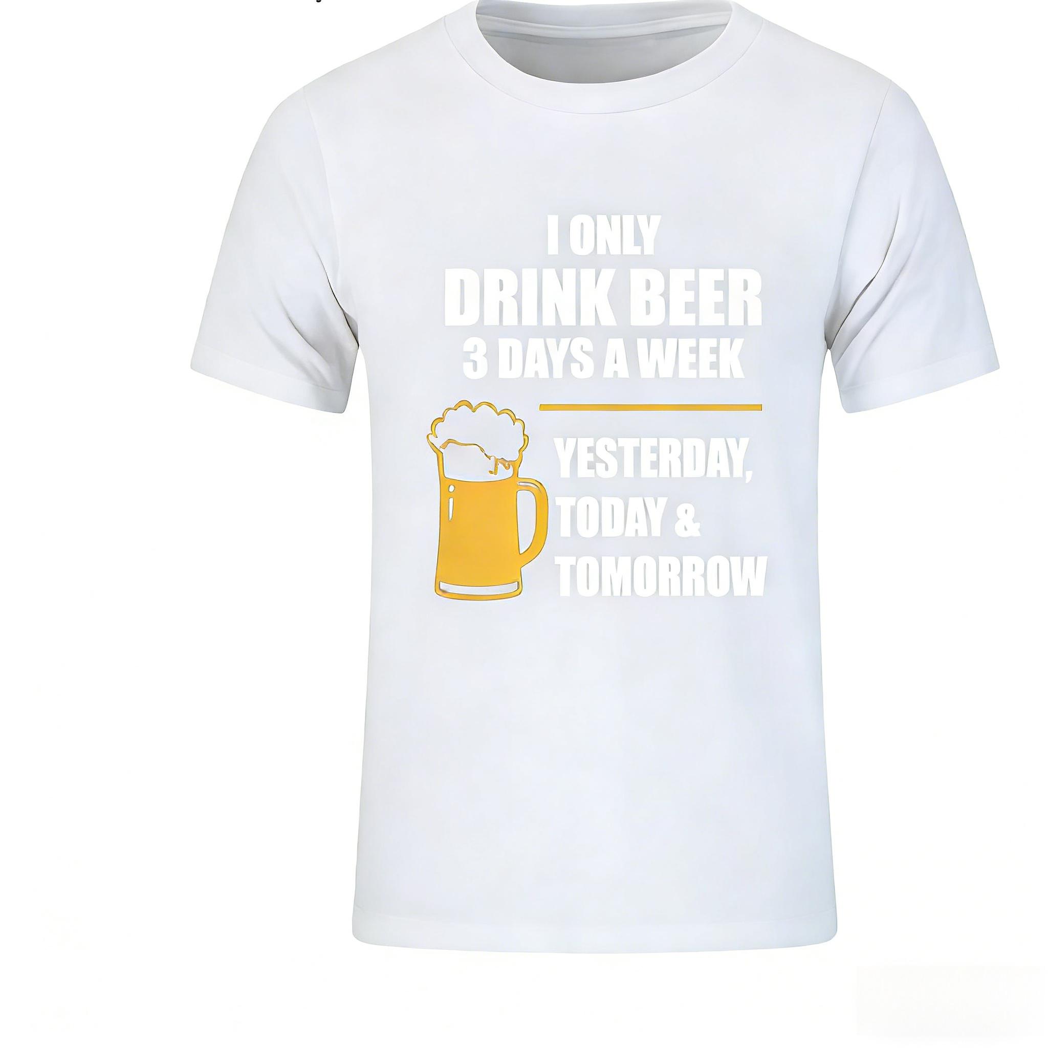 

Summer Fashion Unisex s T-shirt - Beer Lover. I Only Drink Beer for Three Days A Week. Personalized Retro Fashion T-shirt Design. S