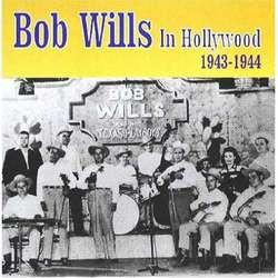 CD BOB WILLS - In Hollywood 1943-1944  RFDCD34 Country Routes 2006 Europe Country/Folk Used