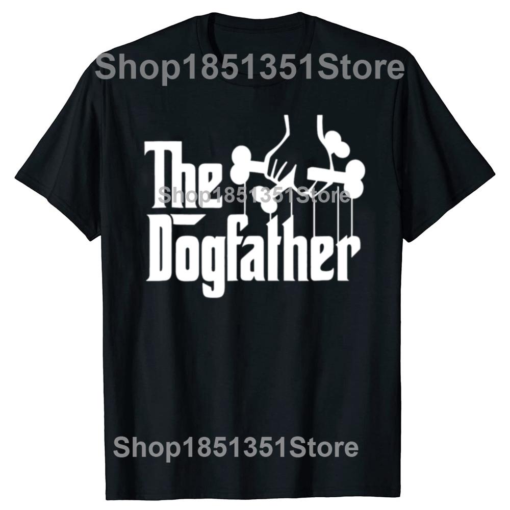 Rolig Dogfather Hundälskare Husdjur Pappa Ägare Pappa Fars Dag T-shirts Män Mode Casual T-shirt 100% Bomull Lös Oversized T-shirt