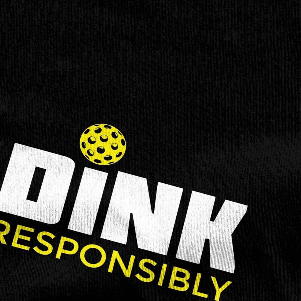 Men Women Dink Responsibly Pickleball Shirt Accessories Novelty Cotton Paddle Sport T Shirts Tee Clothing Summer