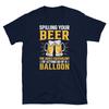 Spilling Your Beer Equivalent Letting Go Balloon Short-Sleeve Unisex T-Shirt