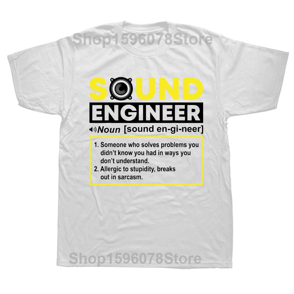 Funny Sound Engineer Noun For Audio Engineer T Shirts Graphic Cotton Streetwear Short Sleeve Birthday Gifts Summer Style T-shirt