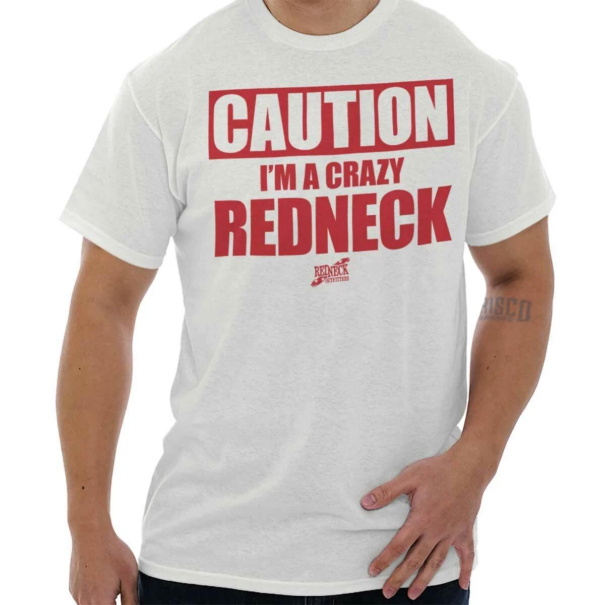 Funny Crazy Redneck Joke Southern Pride Gift Mens Casual Crewneck T Shirts Tees XS