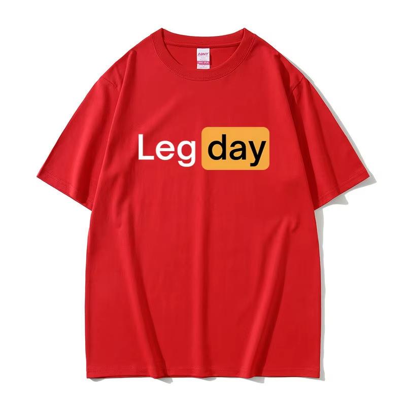 Funny Creativity Design Leg Day Fitness Workout Gym Graphic T Shirt Unisex Women Outdoors Soft Cotton Tshirt Male Oversized Tshirt S
