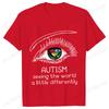 Autism Awareness Seeing The World A Little Differently Prints Unisex TShirts Hip Hop Streetwear Casual Tops Female Clothing