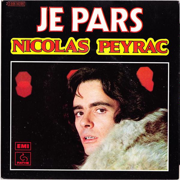 

7inch Record NICOLAS PEYRAC Je Pars 2C00614399 Path 1977 France Pop Used